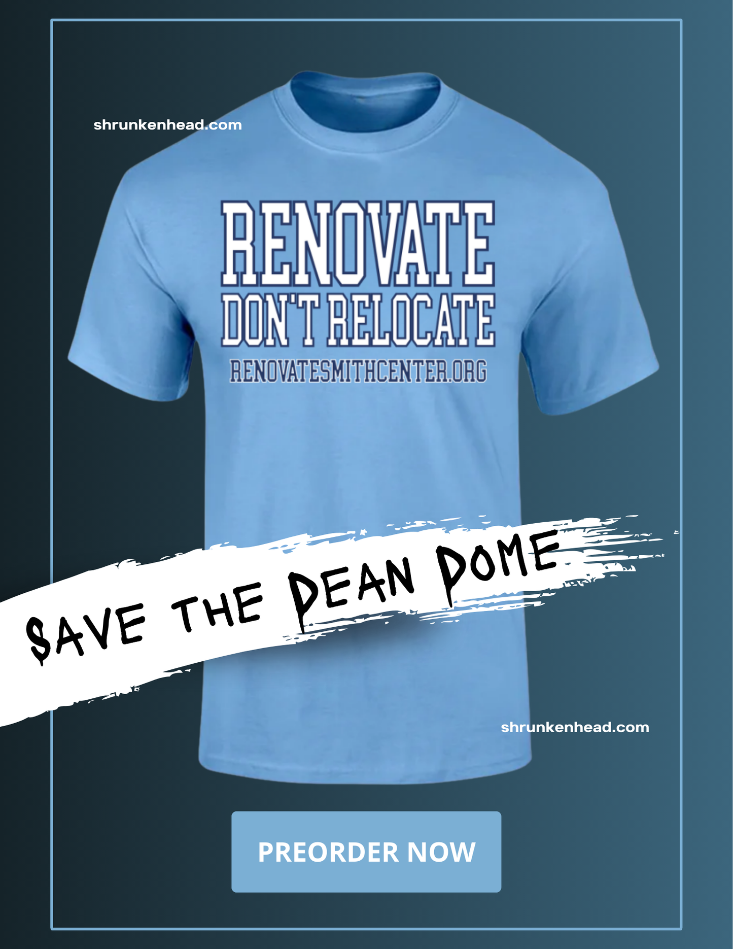 RENOVATE DON'T RELOCATE THE DEAN DOME T-SHIRT PREORDER