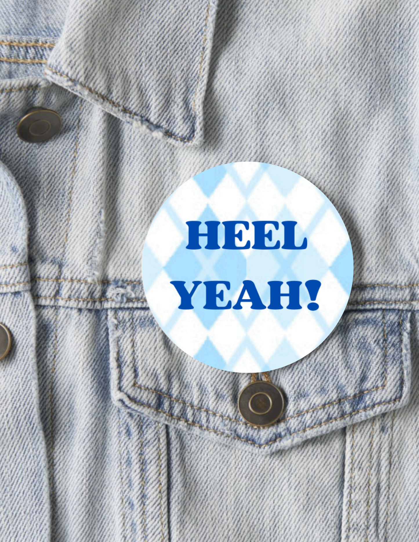 Heel Yeah Argyle Button Pin 2.25"