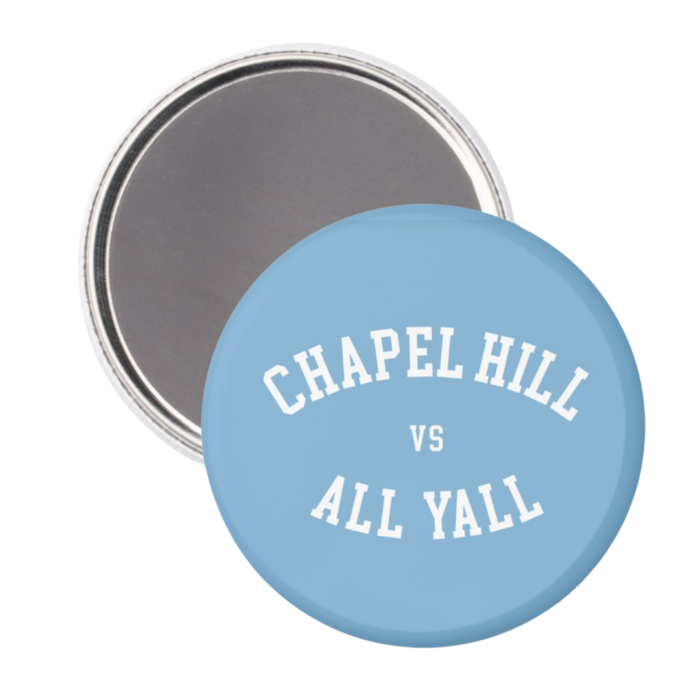 Chapel Hill vs All Y'all Button Magnet 2.25"