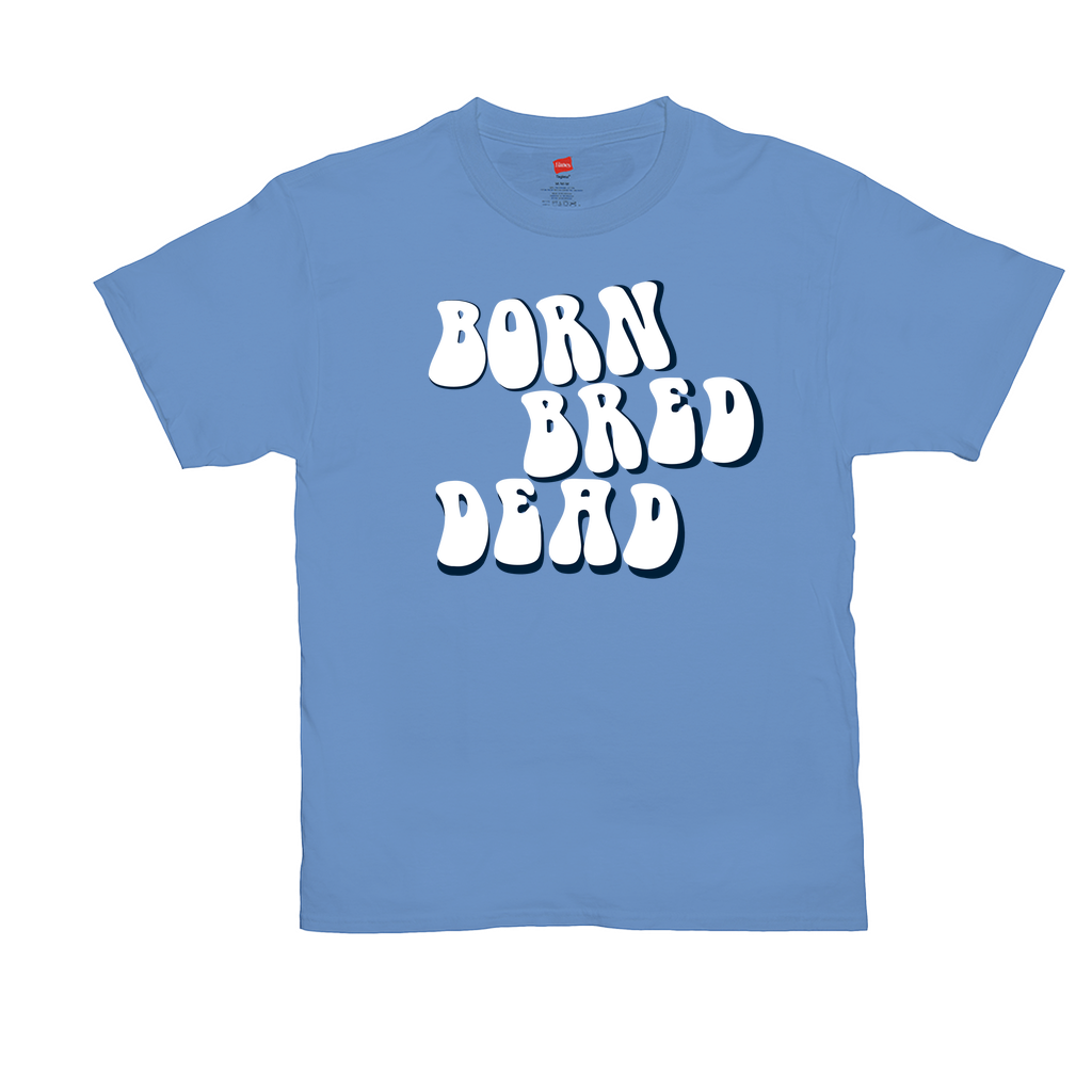 Carolina Blue Born Bred Dead Groovy Adult T Shirt