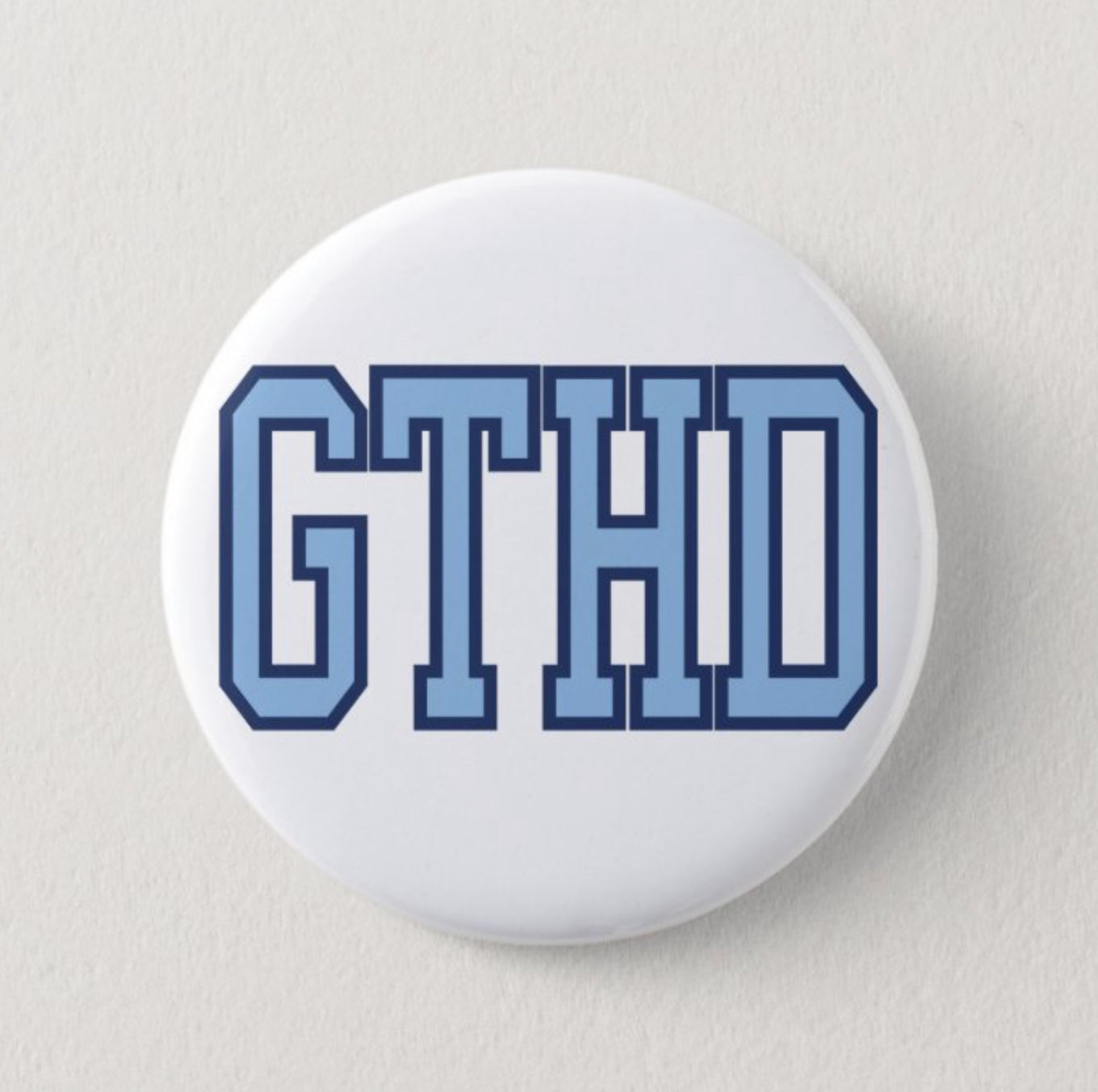 GTHD in Carolina Blue Button Pin by Shrunken Head Brand