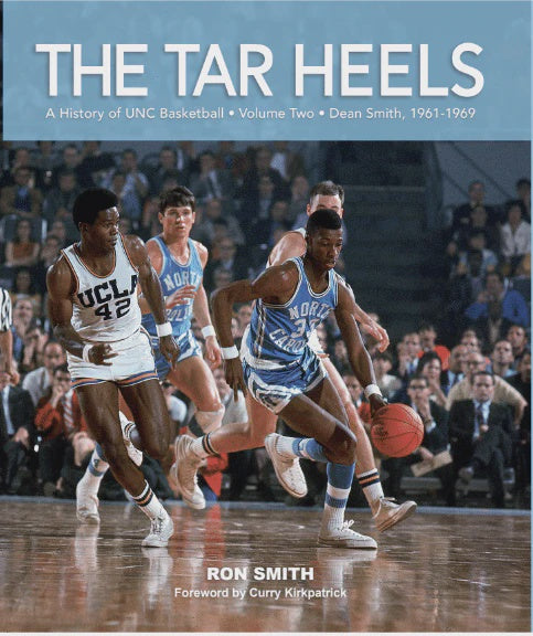 The Tar Heels - A History of UNC Basketball - Volume Two