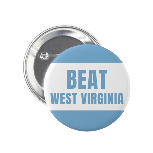 Beat West Virginia Button Pin for Carolina Fans