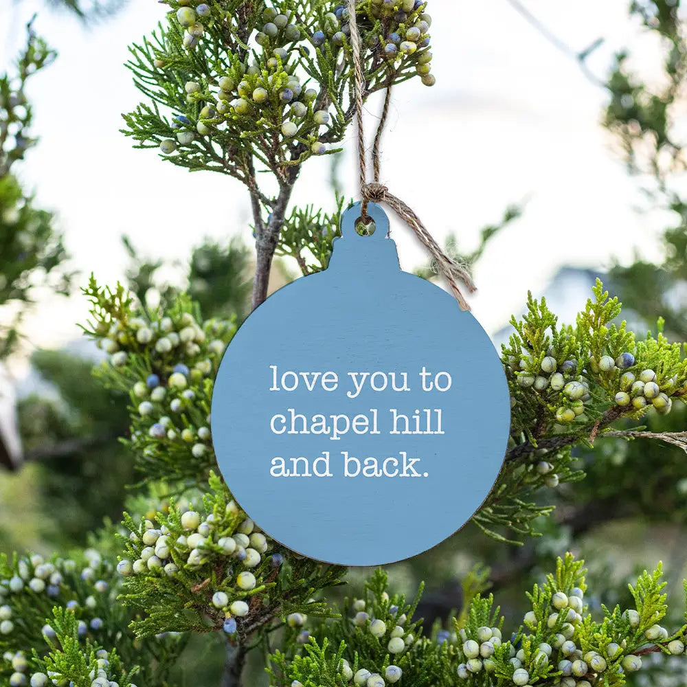 Love You To Chapel Hill Wooden Ornament