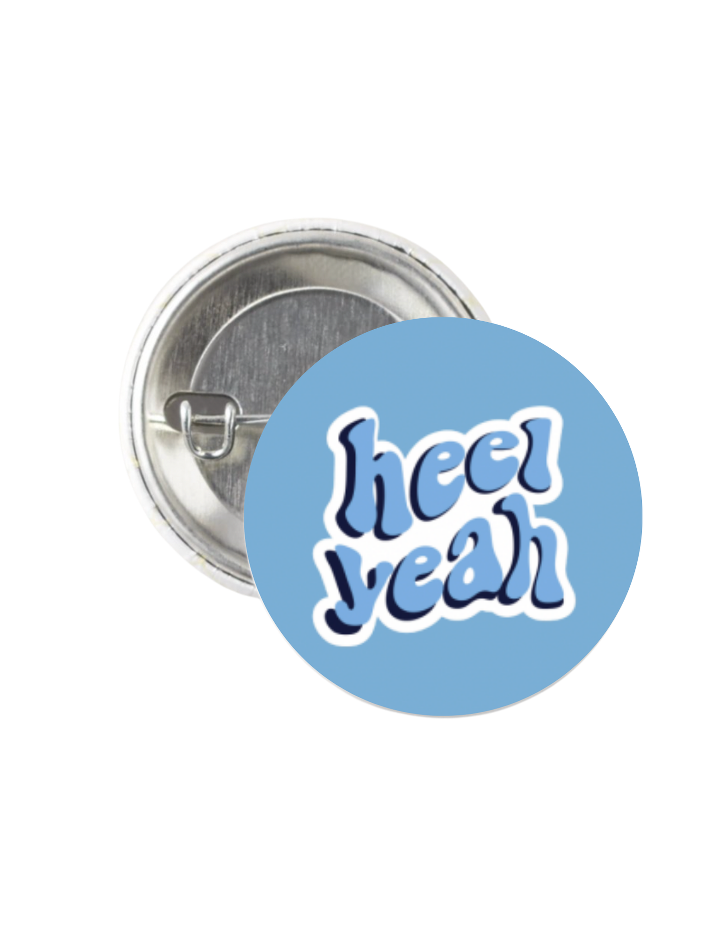 Heel Yeah Button Pin 1.25"
