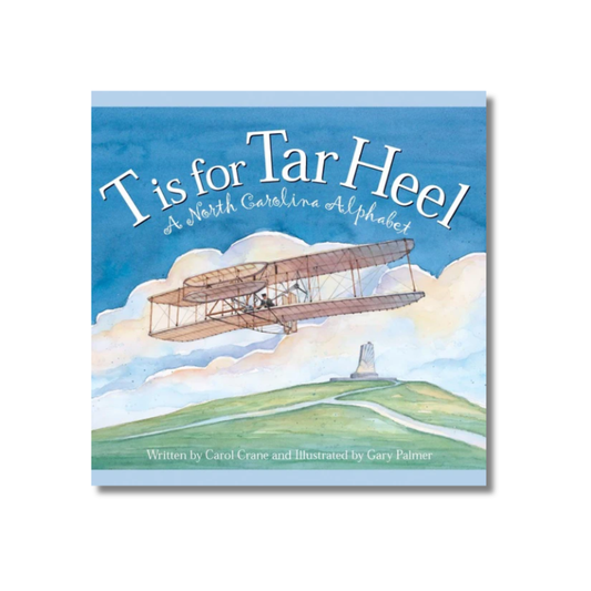 North Carolina Alphabet Kid's Book: T is for Tar Heel
