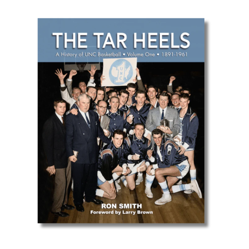 "The Tar Heels" UNC Basketball History Book Volume 1