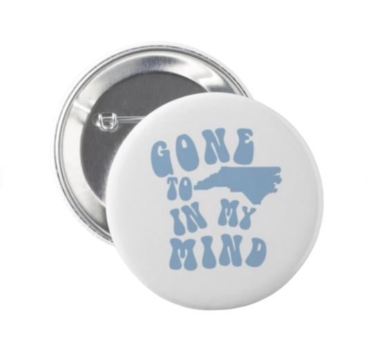 Gone to Carolina in My Mind Button Pin by Shrunken Head 2.25