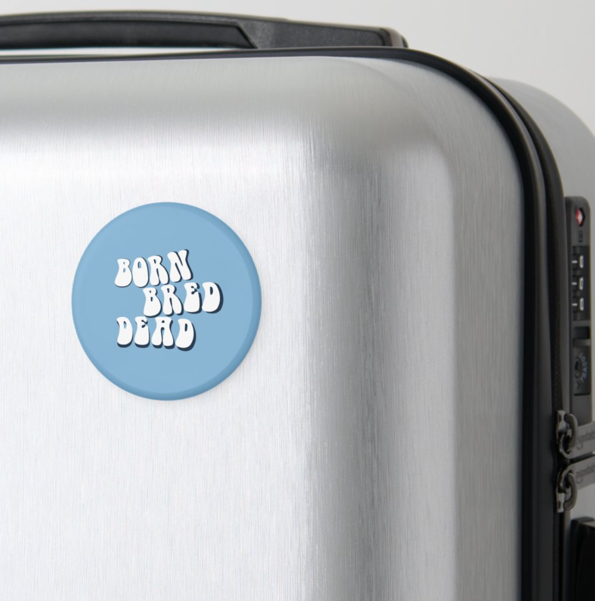 Born Bred Dead Carolina Blue Button Magnet 2.25"