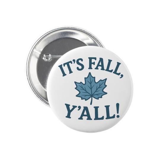 It's Fall, Y'all Button Magnet