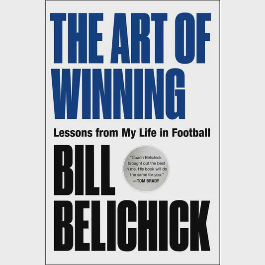 Art of Winning By Bill Belichick