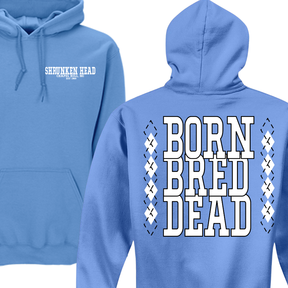 Born Bred Dead Hoodie Sweatshirt in Carolina Blue by Shrunken Head